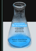 Inorganic Synthesis: A Manual for Laboratory Experiments 1527539202 Book Cover