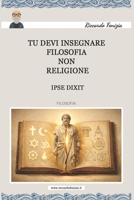 Insegna filosofia, non religione!: Pluralismo e relativismo nella cultura (Italian Edition) B0BKRZV5VV Book Cover