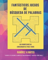 Fantásticos Juegos de Búsqueda de Palabras: Rompecabezas emocionantes para todos B0CS3CLLV7 Book Cover