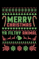 Merry Christmas Ya Flithy Animal: Fun Christmas Note for Children Parents and Family to Celebrate the Xmas Holiday 1699879508 Book Cover