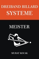 DREIBAND BILLARD SYSTEME: MEISTER null Book Cover