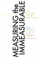 Measuring the Immeasurable: The Scientific Case for Spirituality 1591796547 Book Cover