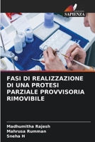 Fasi Di Realizzazione Di Una Protesi Parziale Provvisoria Rimovibile (Italian Edition) 6630274806 Book Cover