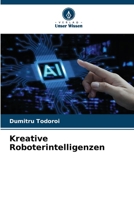 Kreative Roboterintelligenzen (German Edition) 6209703151 Book Cover
