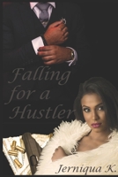 Falling For A Hustler B08BDYB48W Book Cover
