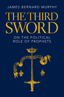 The Third Sword: On The Political Role of Prophets 1009372289 Book Cover