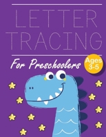 Letter Tracing for Preschoolers dinosaur: Letter a tracing sheet | abc letter tracing | letter tracing worksheets | tracing the letter for toddlers | ... for preschoolers | Alphabet Writing Practice 1697292240 Book Cover
