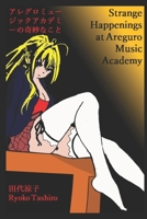 Strange Happenings at Areguru Music Academy B08BDSDH65 Book Cover