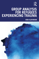 Group Analysis for Refugees Experiencing Trauma 1032512407 Book Cover