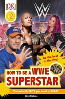 WWE: How to be a WWE Superstar (DK Readers Level 2) 1465462872 Book Cover