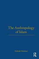 The Anthropology of Islam 1845202856 Book Cover