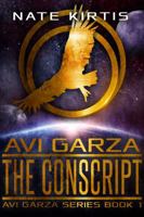 The Conscript (The Adventures of Avi Garza) 194529700X Book Cover