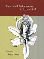 How Small Brides Survive in Extreme Cold: Poems 0972348735 Book Cover