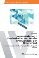 Neuromarketing - Kaufverhalten von Frauen und Männern: der Unterschied 3639640829 Book Cover