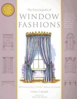 The Encyclopedia of Window Fashions 0962473634 Book Cover