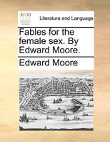Fables for the Female Sex 1499513372 Book Cover