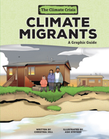 Climate Migrants: A Graphic Guide 1728476925 Book Cover