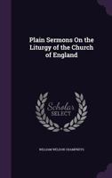 Plain Sermons on the Liturgy of the Church of England 1377607275 Book Cover