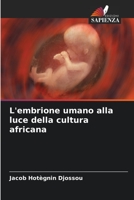 L'embrione umano alla luce della cultura africana 6205768232 Book Cover