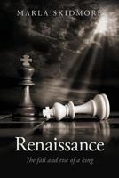Renaissance: The Fall and Rise of a King 1912183293 Book Cover