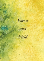 Forest and Field 1088053998 Book Cover
