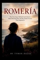 Romería: The True Story Behind Carla Simón's Most Personal Film and the Family Secrets That Inspired It B0H6NMZTG3 Book Cover