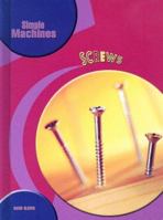 Screws (Glover, David, Simple Machines.) 157572085X Book Cover
