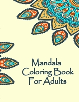 Mandala Coloring Book For Adults: Valentines Mandalas Hand Drawn Coloring Book for Adults, valentines day coloring books for adults, mandala coloring books for adults spiral bound, mandala coloring bo B084B21MZT Book Cover