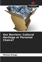 Our Barriers: Cultural Heritage or Personal Choice? 620905613X Book Cover