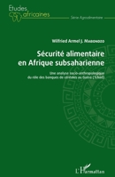 Sécurité alimentaire en Afrique subsaharienne: Une analyse socio-anthropologique du rôle des banques de céréales au Guéra (Tchad) (Études Africaines) (French Edition) 2343161011 Book Cover