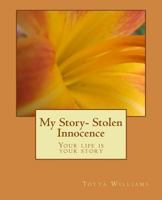 My Story- Stolen Innocence 1541117182 Book Cover