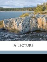 A Lecture Volume 1 1149368764 Book Cover