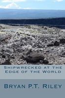 Shipwrecked At The Edge Of The World 144146896X Book Cover