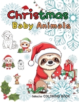 Coloring Book Christmas Baby Animals: Christmas and New Year's greeting messages from baby animals, age 4-8 B0CNRSY47S Book Cover