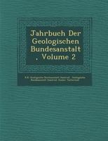 Jahrbuch Der Geologischen Bundesanstalt, Volume 2 1249939291 Book Cover