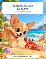 Cachito conoce la playa: Cachito conoce la playa (Las aventuras de Cachito) (Spanish Edition) B0HKLKHHX1 Book Cover