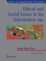 Ethical and Social Issues in the Information Age 038795421X Book Cover