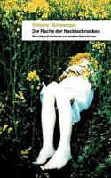 Die Rache der Nacktschnecken: Skurrile, mörderische und andere Geschichten 3837046923 Book Cover