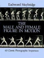 The Male and Female Figure in Motion: 60 Classic Photographic Sequences 0486247457 Book Cover