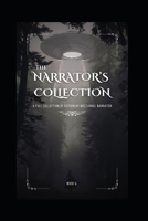 The Narrator's Collection: A full collection of fiction by Nocturnal Narrator B0FMS4SXZ8 Book Cover