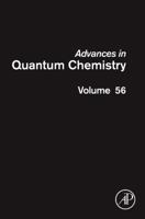 Advances in Quantum Chemistry, Volume 56 0123747805 Book Cover