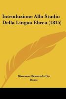 Introduzione Allo Studio Della Lingua Ebrea (1815) (Italian Edition) 1104237997 Book Cover