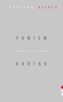 Powiem krótko (Polish Edition) B0DR6C7QYV Book Cover