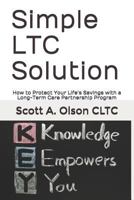 Simple LTC Solution: How to Protect Your Life’s Savings with a Long-Term Care Partnership Program 1980586373 Book Cover