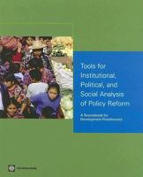 Tools for Institutional, Politicial, and Social Analysis of Policy Reform: A Sourcebook for Development Practitioners 0821368907 Book Cover