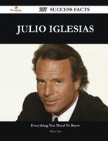 Julio Iglesias 207 Success Facts - Everything you need to know about Julio Iglesias 1488557624 Book Cover