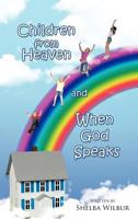 Children from Heaven and When God Speaks 1426946473 Book Cover