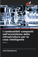 I combustibili compositi nell'ecosistema delle infrastrutture per la casa intelligente: Parte 4 6206041999 Book Cover