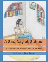 A Sad Day at School B0BRTV69BS Book Cover