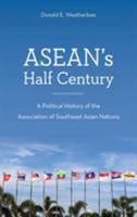 Asean's Half Century: A Political History of the Association of Southeast Asian Nations 144227252X Book Cover